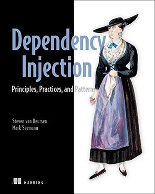 Cover of Dependency Injection Principles, Practices, and Patterns